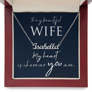 To My Wife My Heart is Wherever You Are Personalized Name Necklace Stainless St